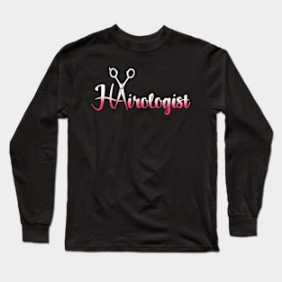 Hairologist Hairdresser Salon Scissor Hairstylist Long Sleeve T-Shirt